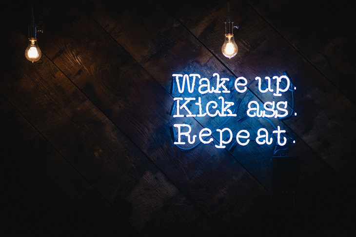 Wake up, Kick ass. Repeat - Quote